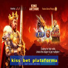 kiss bet plataforma de jogos